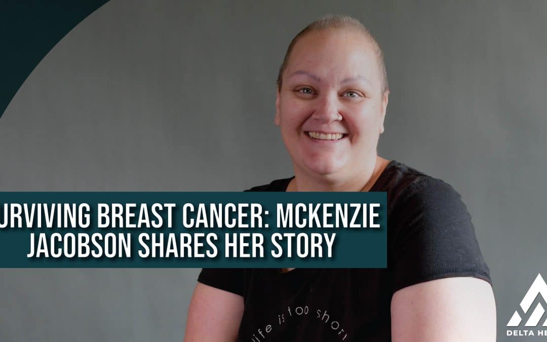 Surviving Breast Cancer: McKenzie Jacobson Shares Her Story