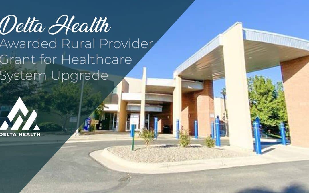 Delta Health Awarded Rural Provider Grant for Healthcare System Upgrade