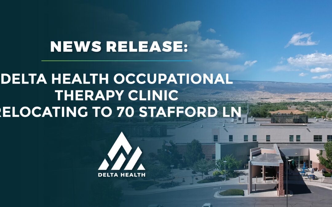 Delta Health Occupational Therapy Clinic Relocating to 70 Stafford Lane