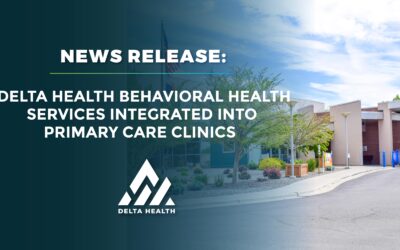 Delta Health Behavioral Health Services Integrated into Primary Care Clinics